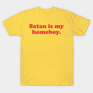 Funny Vintage Satan Is My Homeboy Retro Streetwear Aesthetic T-Shirt